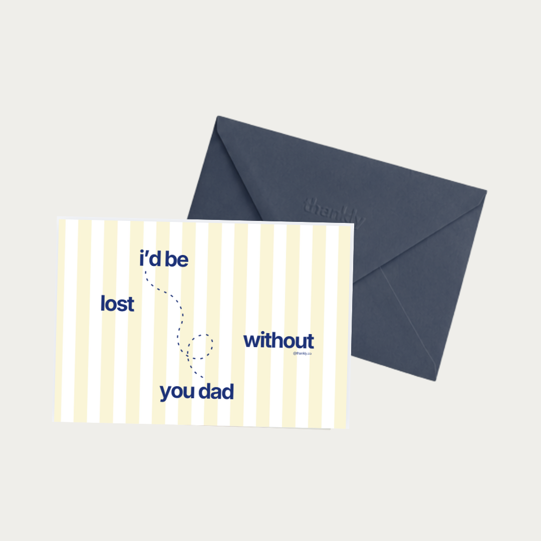 I'd be lost without you Dad - Complimentary Card
